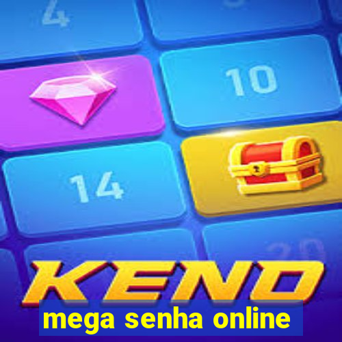 mega senha online